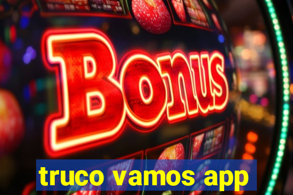 truco vamos app